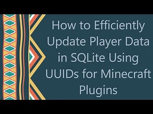 How to Efficiently Update Player Data in SQLite Using UUIDs for Minecraft Plugins