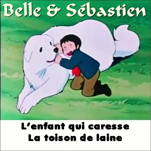 Belle et Sébastien (générique) l #short 1