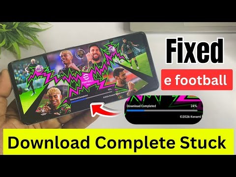 how to fix download complete not working in efootball | efootball download complete problem today