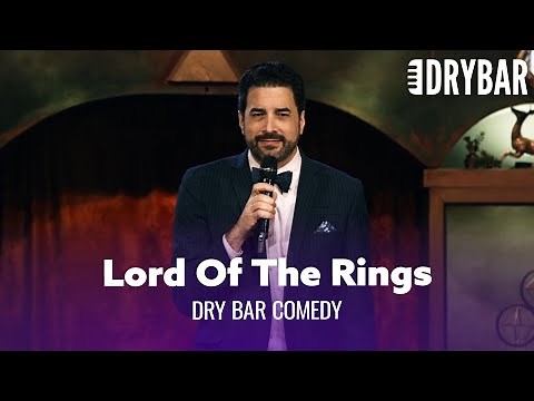 Lord Of The Rings Is Full Of Laughs. Dry Bar Comedy