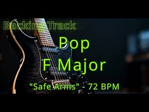 Safe Arms Pop Guitar Backing Track | F Major | F Dm Bb C | 72 BPM