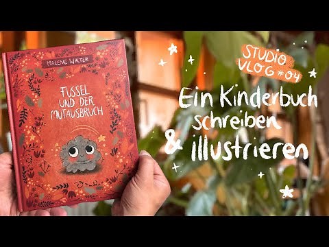 STUDIO VLOG #04 - Ein KINDERBUCH SCHREIBEN & ILLUSTRIEREN