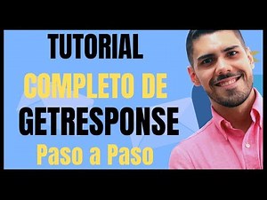 El Tutorial MAS Completo de GETRESPONSE ACTUALIZADO - PASO A PASO 2023