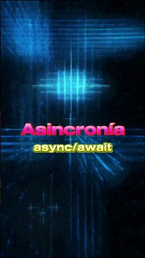 Asincronía en JavaScript ( async/await)
