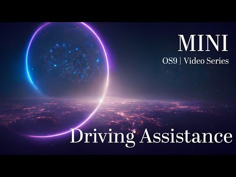 MINI OS9 | Driving Assistance