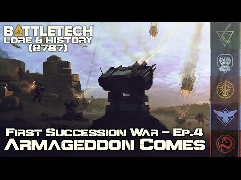 BattleTech Lore & History - First Succession War: Armageddon Comes (MechWarrior Lore)