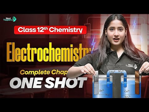 Electrochemistry Class 12 One Shot | 12th Grade Chemistry Chapter-2 Revision | CBSE 2025-26