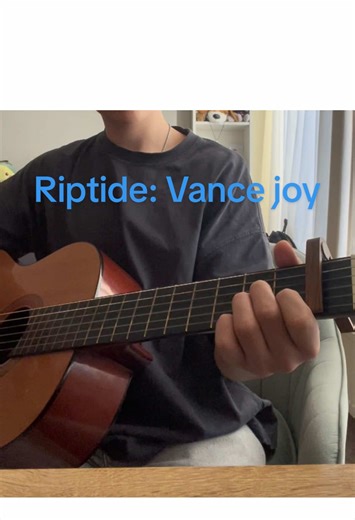Acoustic Version of Riptide by Vance Joy