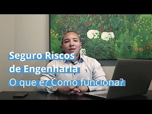 Seguro Riscos de ENGENHARIA: O que é, Como funciona