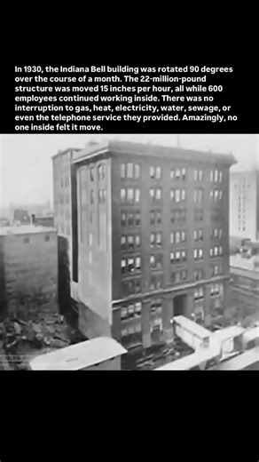 744K views · 24K reactions | In 1930, the Indiana Bell building was rotated 90 degrees over the course of a month. The 22-million-pound structure was moved 15 inches per hour, all while 600 employees continued working inside. There was no interruption to gas, heat, electricity, water, sewage, or even the telephone service they provided. Amazingly, no one inside felt it move. | History In Pictures | Facebook