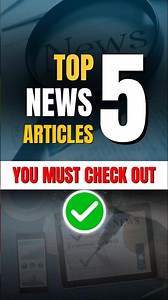 5 News Articles You NEED to Read Today