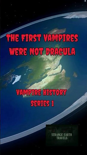 The First Vampires Were Not Dracula