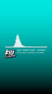 24K views · 657 reactions | DO DODO DOT - CHECK Kier John Luntao & DJ Cory Free Link: https://www.mediafire.com/file/zdn7y6uyrfzn5bo/DOT+DODO+DOT+-+(Check)+-+KIER+JOHN+LUNTAO.mp3/file Sound Trap Music Production | Kier John Luntao | Facebook