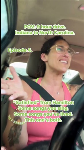 Singing 'Satisfied' from Hamilton Like I Mean It (Road Trip Series Ep. 4)