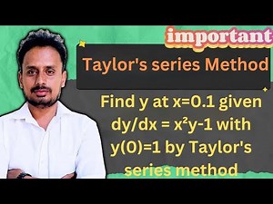 Taylor's Series Method Simplified | Numerical Analysis