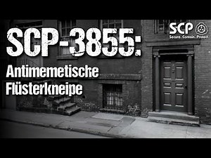SCP-3855: Anti-Memetic Whispering Bar | German Creepypasta (Creepy, Horror, Audiobook) GERMAN