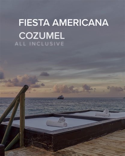 Reserva con Tarifa Preferencial en Fiesta Americana Cozumel All Inclusive y disfruta de todas estas experiencias. ¡Mereces vacaciones inolvidables! ✨ | Fiesta Rewards