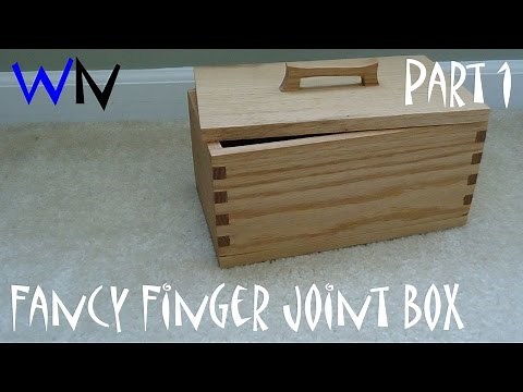How to Make a Fancy Finger Joint Box Part 1 of 2