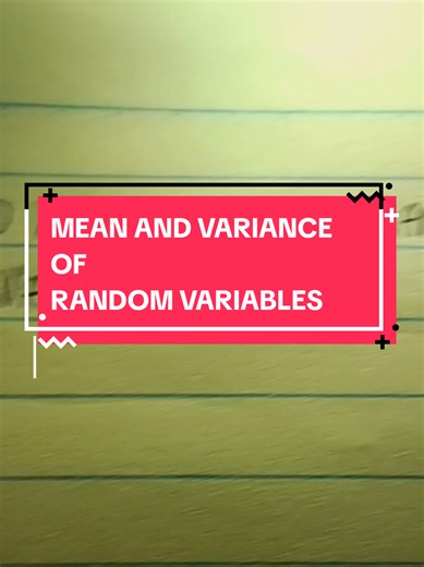 Mean and variance of random variables #math #mathtok #fyp