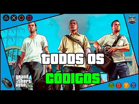 TODOS OS CÓDIGOS DE GTA 5 (PS3, PS4, XBOX 360, XBOX ONE e PC)