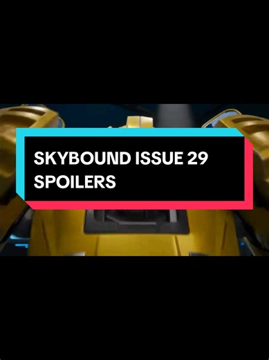 Transformers Skybound Issue 29 Spoilers and Insights