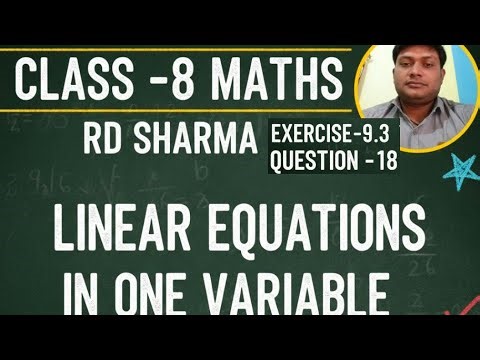 CLASS-8 RD SHARMA MATH CHAPTE-9 LINEAR EQUATION IN ONE VARIABLE EXERCISE-9.3 QUESTION -18 CBSE ICSE