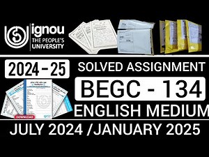 BEGC 134 SOLVED ASSIGNMENT 2024-25 IN ENGLISH | BEGC 134 SOLVED ASSIGNMENT 2024-25 | BEGC 134