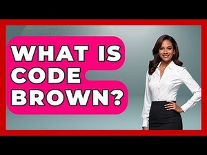 What Is Code Brown? - First Response Medicine