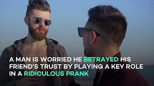 Man frightened after discovering friends’ ‘unsafe’ household prank