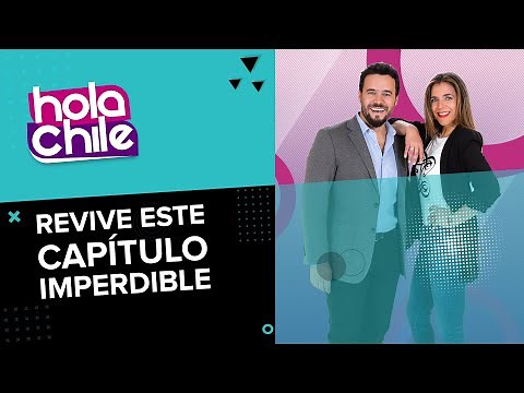 Hola Chile: Programa del 15 de Septiembre 2021