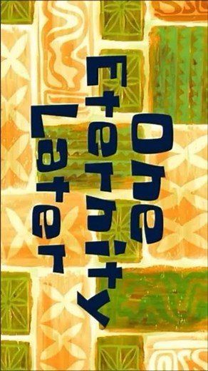 One eternity later meme spongebob