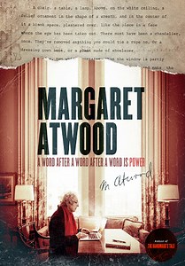 Margaret Atwood: A Word After A Word After A Word Is Power
