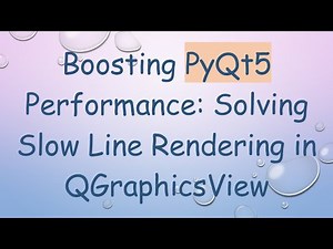 Boosting PyQt5 Performance: Solving Slow Line Rendering in QGraphicsView