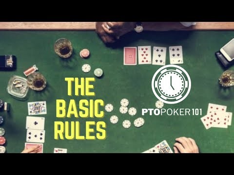 PTO Poker 101 Lesson 1 - The Basic Rules of Poker | PTO Poker
