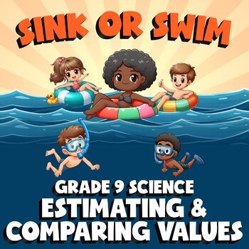 Estimating & Comparing Values SINK OR SWIM Science Game - No Prep Grade 9 Review