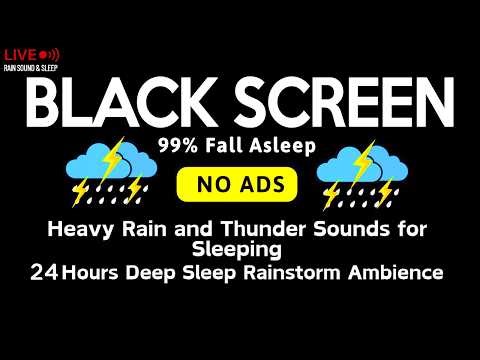 🔴 Heavy Rain and Thunder Sounds for Sleeping - Black Screen | Thunderstorm Sleep Sounds,Live Stream