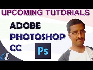 Up Coming Photoshop CC Tutorials in Telugu ||computersadda.com||