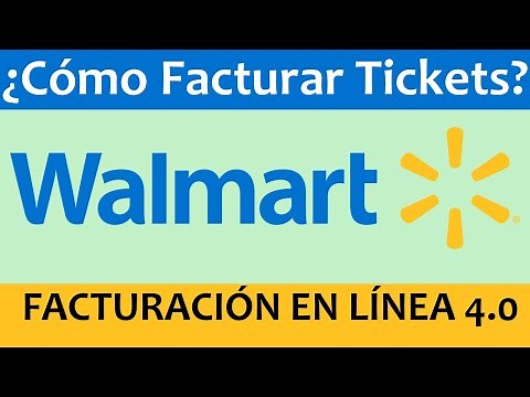¿Cómo Facturar Tickets De Walmart México En Línea? 🎯 Facturación Por Internet Versión 4.0 ✅