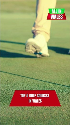 Top 5 Golf Courses in Wales You NEED to Play