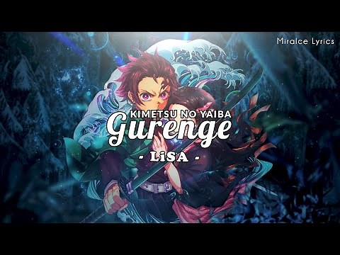 Demon Slayer : Kimetsu No Yaiba | Gurange Lyrics | LiSA