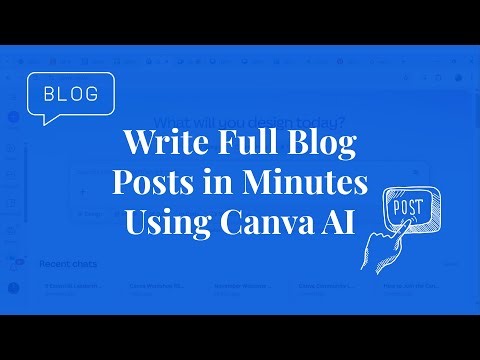 Write Full Blog Posts in Minutes Using Canva AI