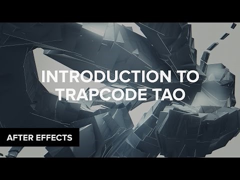 After Effects: Trapcode Tao Introduction