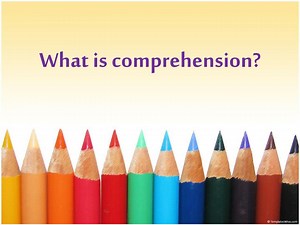 What is comprehension? - SlideServe