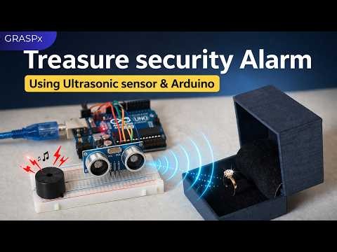 #7: Treasure Security Alarm | Arduino & Ultrasonic sensor Project