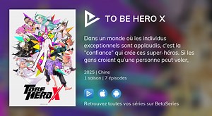 Regarder TO BE HERO X streaming