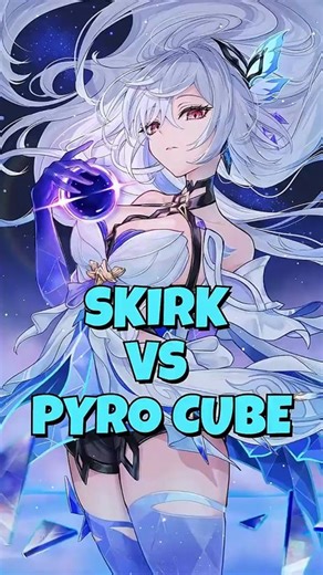 Smirk VS Pyro Cube