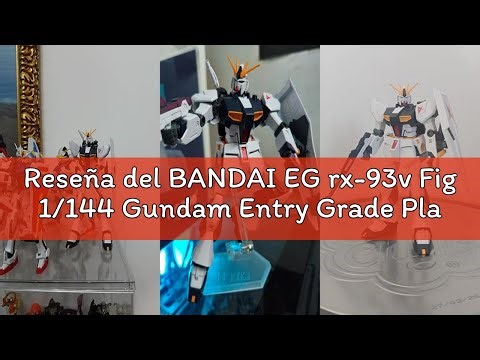 Reseña del BANDAI EG rx-93v Fig 1/144 Gundam Entry Grade Plastic Model Kit