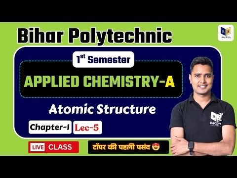 Polytechnic 1st Semester | Applied Chemistry A | Atomic Structure #5 | Bihar Polytechnic #BTEUP