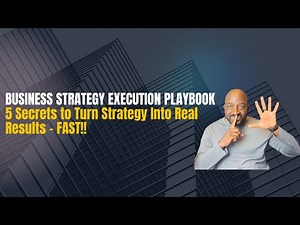 Learn Business Strategy Execution Secrets: 5 Secrets to Turn Strategy into Real Results - Fast!!