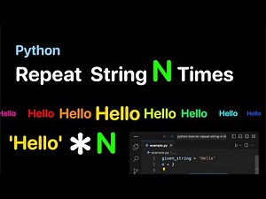 Python - Repeat a String for N Times